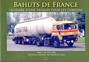 Livre : Bahuts de France (Tome 1) - de 1973 à 1984 