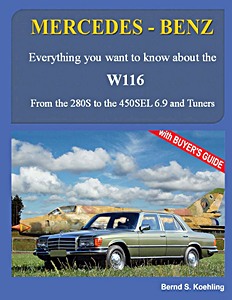 Książka: Mercedes-Benz W116 - From the 280S to the 450SEL 6.9 and Tuners 