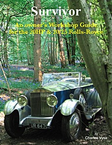 Książka: Survivor - An owner's Workshop Guide for the 20 HP & 20/25 Rolls-Royce 