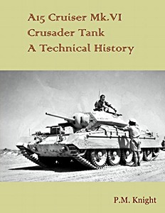 Livre : A15 Cruiser Mk. VI Crusader Tank - A Technical History 