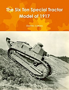 Buch: The Six Ton Special Tractor Model of 1917