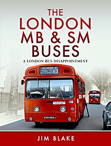 Livre: The London MB and SM Buses - A London Bus Disappointment