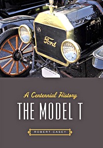 Okładka książki The Model T - A Centennial History