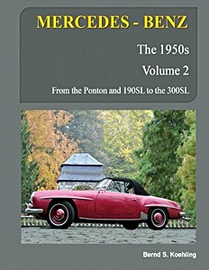 Livre: Mercedes-Benz: The 1950s (Volume 2) - From the Ponton and 190 SL to the 300 SL 