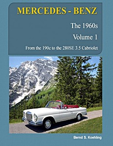 Książka: Mercedes-Benz: The 1960s (Volume 1) - W110, W111, W112 - From the 190c to the 280 SE 3.5 Cabriolet 