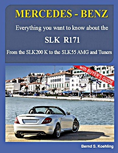 Livre: Mercedes-Benz SLK R171 - From the SLK 200 K to the SLK 55 AMG and Tuners