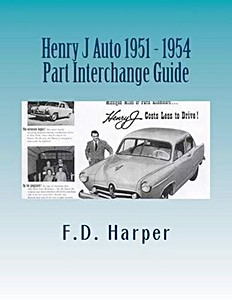 Livre: Henry J Auto 1951-1954 - Part Interchange Guide