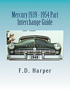 Livre : Mercury 1939-1954 - Part Interchange Guide 