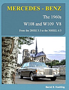 Book: Mercedes-Benz W108 and W109 V8 - From the 280SE 3.5 to the 300SEL 6.3 