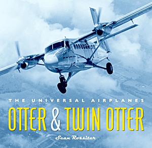 Cover des Buches: Otter & Twin Otter - The Universal Airplanes