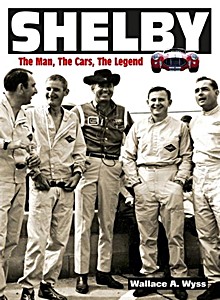 Okładka książki Shelby: the Man, the Cars, the Legend (2nd Edition)