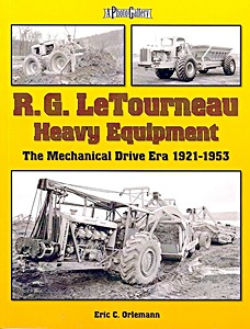 Book: R.G. LeTourneau: The Mechanical Drive Era 1921-1953