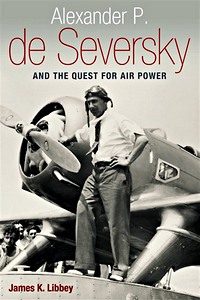GPOT4179 Cubierta libro Alexander P. de Seversky and the Quest for Air Power