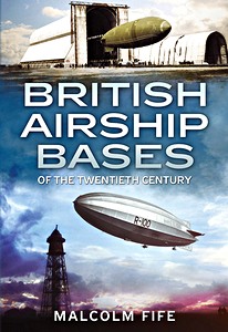 Livre: British Airship Bases of the Twentieth Century