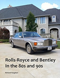 Livre : Rolls-Royce and Bentley In the 80s and 90s