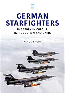 German Starfighters (Vol. 1) - The Story in Colour