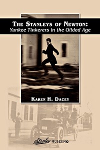 Couverture livre The Stanleys of Newton - Yankee Tinkerers in the Gilded Age
