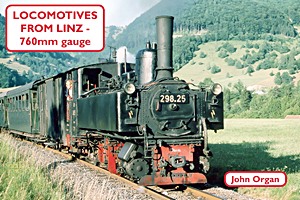 Livre : Locomotives from Linz - 760mm Gauge