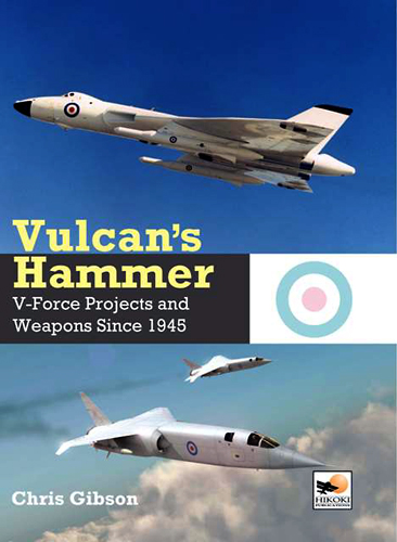 Cubierta libro Vulcan's Hammer - V-Force Aircraft and Weapons Projects Since 1945