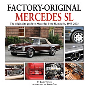 Cover of the book: Factory-Original Mercedes SL - The Originality Guide to Mercedes-Benz SL Models, 1963-2003 | Factory-Original