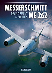 GMRT58276 Okładka książki Messerschmitt Me 262 - Development & Politics