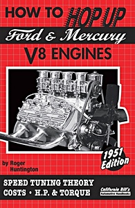How To Hop Up Ford & Mercury V8 Engines (1951 Edition) - Speed Tuning Theory, Costs, HP & Torque