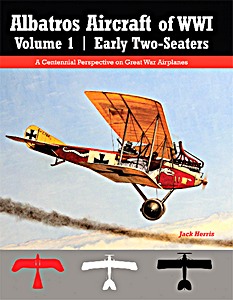 Livre: Albatros Aircraft of WW I (Volume 1) - Early Two-Seaters 