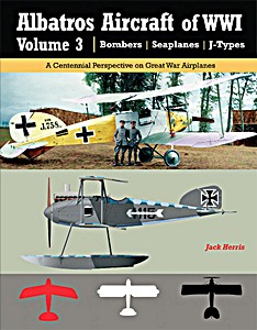 Książka: Albatros Aircraft of WW I (Volume 3) - Bombers, Seaplanes, J-Types 