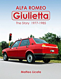 Boek: Alfa Romeo Giulietta - The Story 1977-1985