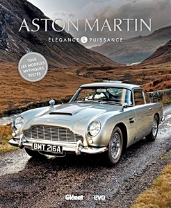 Book: Aston Martin : Elégance et puissance - Tous les modèles mythiques testés 