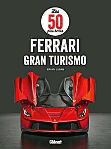Książka: Les 50 plus belles Ferrari Gran Turismo