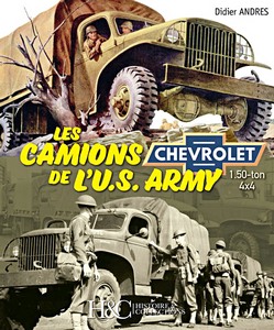 Book: Les camions de l'U.S. Army : Chevrolet 1.50-ton 4x4 