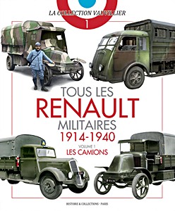 Livre: Tous les Renault militaires 1914-1940 (1): Les camions