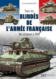 Livre: Tous les blindés de l'armée française des origines à 1940