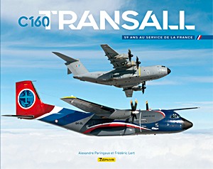 Buch: C160 Transall - 59 ans au service de la France