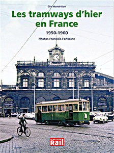 Livre: Les tramways d'hier en France : 1950-1960
