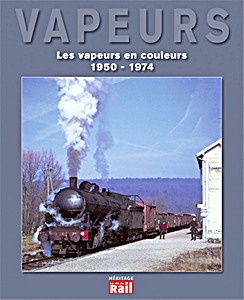 Livre: Les vapeurs en couleurs 1950-1975