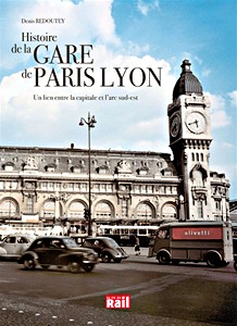 Livre: Histoire de la Gare de Paris Lyon