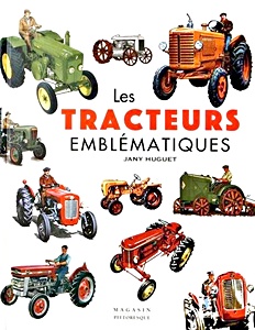 Livre : Les tracteurs emblématiques
