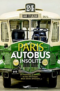 Livre: Paris Autobus insolite - De l'omnibus à chevaux au bus électrique, deux siècles d'histoire 