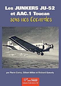 Livre : Les Junkers Ju-52 et AAC.1 Toucan sous nos cocardes 