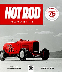 Livre : Hot Rod Magazine - 75 ans: L'histoire officielle 