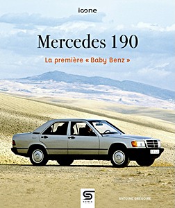 Boek: Mercedes 190, la première 'Baby Benz' 