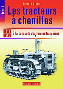 Livre: Les tracteurs à chenilles à la conquête des fermes françaises 1915-1985 (Tome 2) 