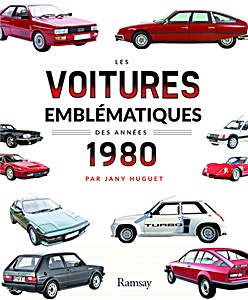 Livre : Les voitures emblementiques des annees 1980