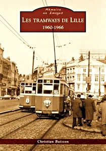 Livre : Les tramways de Lille - Les années 1960