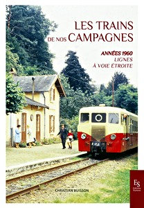 Livre : Les trains de nos campagnes - Annees 1960