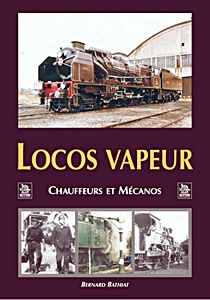 Livre: Locos vapeur - Chauffeurs et mecanos