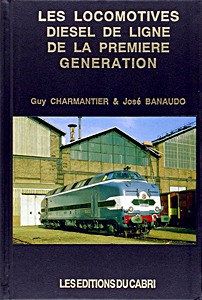 Livre : Les locomotives diesel de ligne de la première génération 