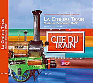 Book: La Cite du Train - Musee du Patrimoine SNCF